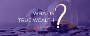 what is true wealth