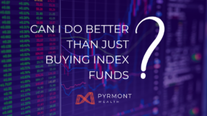 Can I Do Better Than Just Buying Index Funds